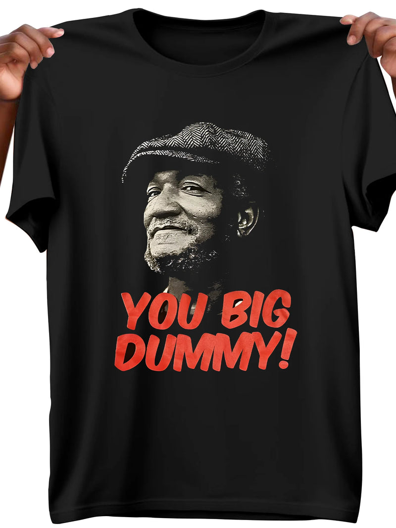 Soft Breathable Cotton You Big Dummy Funny Mens T-Shirt